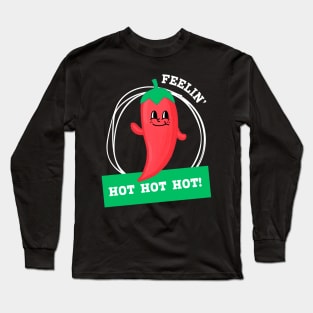 Chili Pepper Feeling Hot Long Sleeve T-Shirt